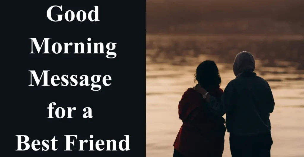 Good Morning Message for a Best Friend