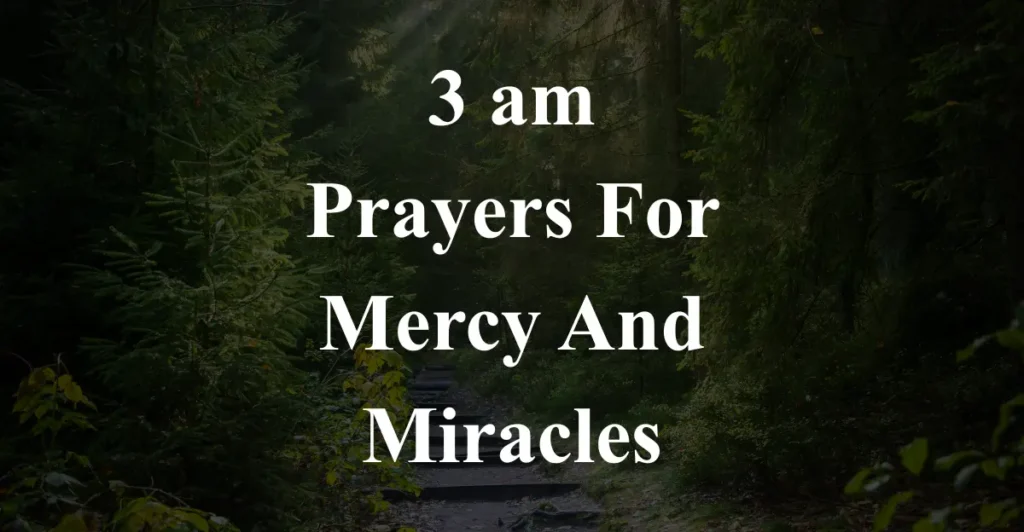 3 am Prayers For Mercy And Miracles