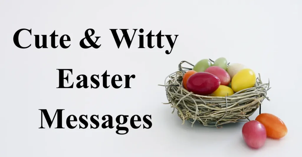Cute & Witty Easter Messages