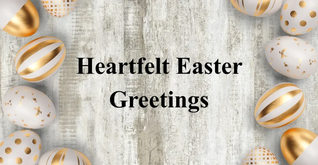 Heartfelt Easter Greetings