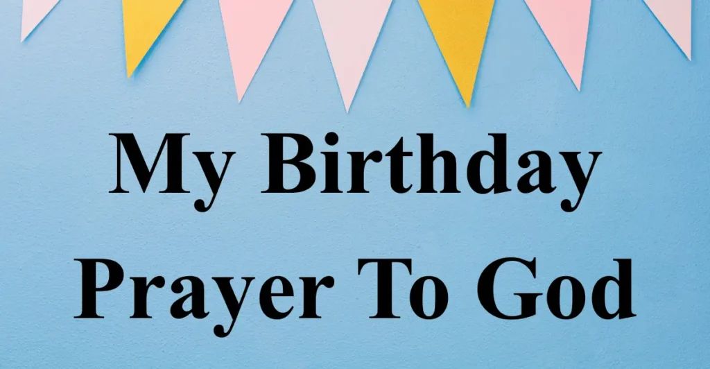 My Birthday Prayer To God