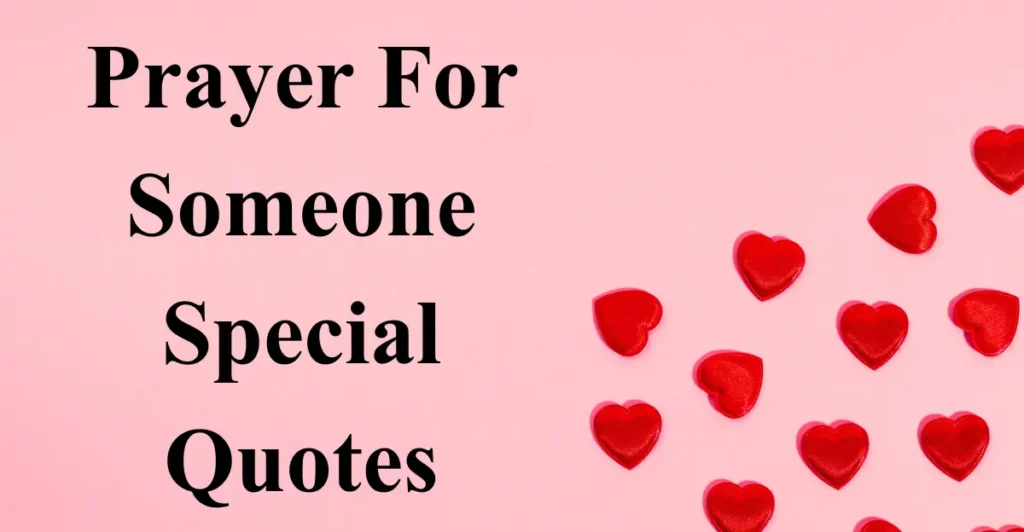 Prayer For Someone Special Quotes