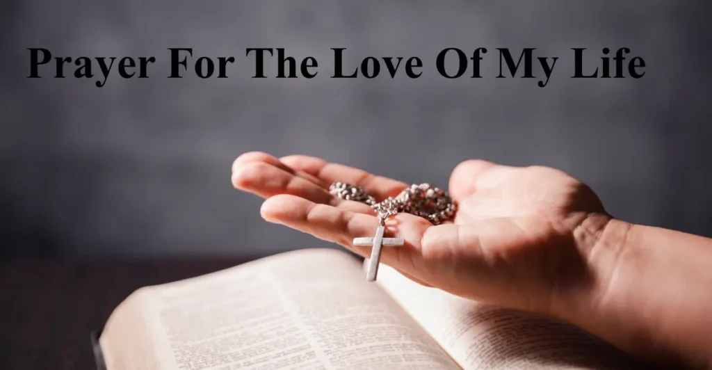 Prayer For The Love Of My Life