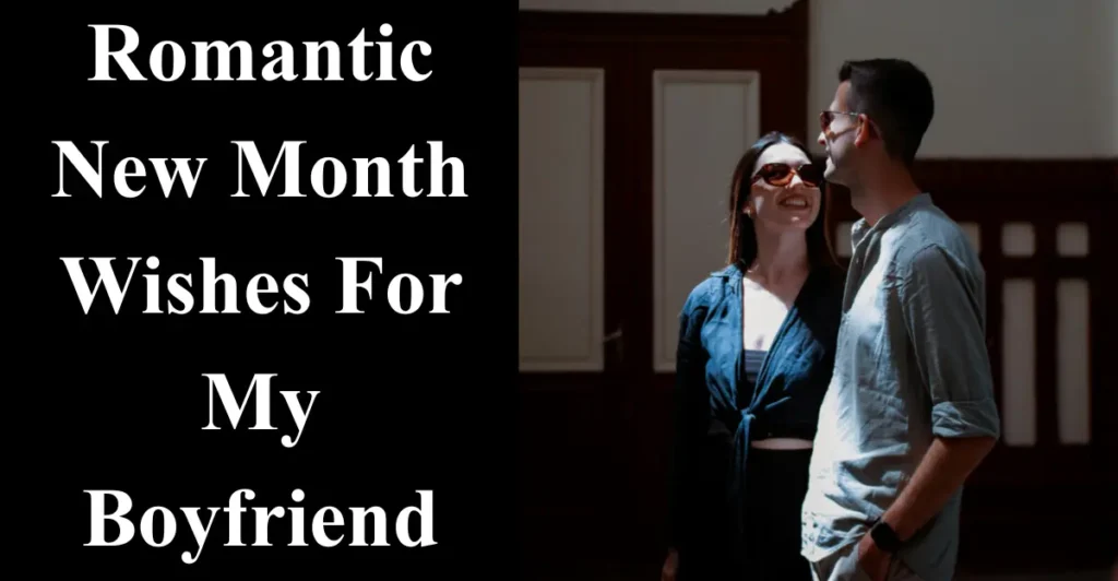 Romantic New Month Wishes For My Boyfriend