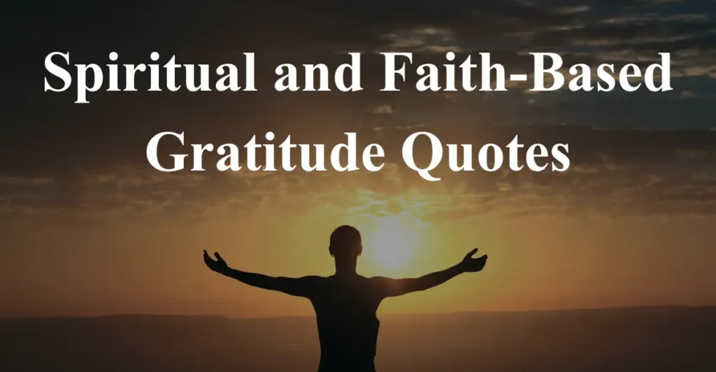 Spiritual and Faith-Based Gratitude Quotes