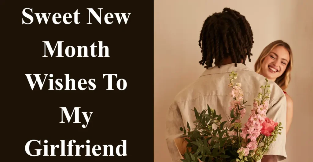 Sweet New Month Wishes To My Girlfriend