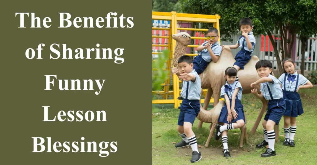 The Benefits of Sharing Funny Lesson Blessings