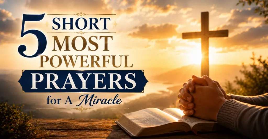 5 Short Most Powerful Prayers for A Miracle