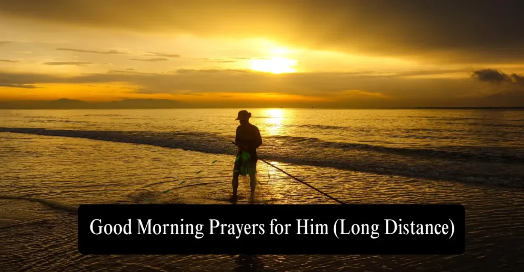 Good Morning Prayers for Him (Long Distance)