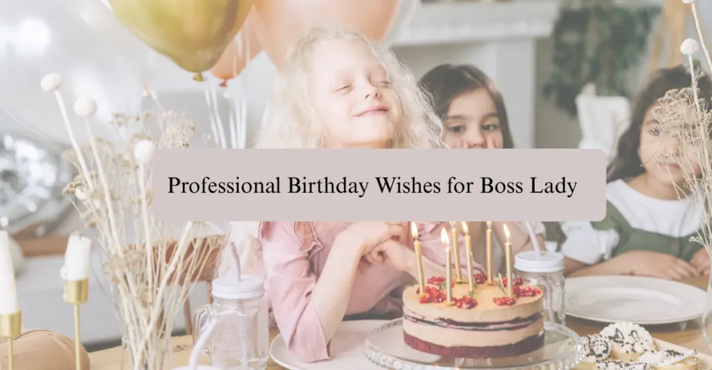 Professional Birthday Wishes for Boss Lady