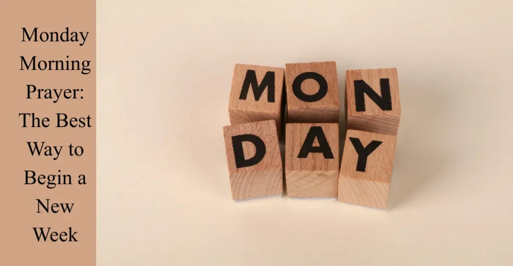 Monday Morning Prayer: The Best Way to Begin a New Week