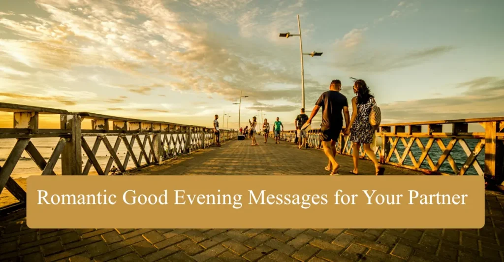 Romantic Good Evening Messages for Your Partner