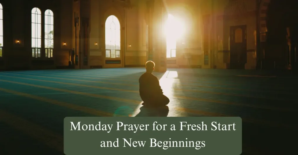 Monday Prayer for a Fresh Start and New Beginnings
