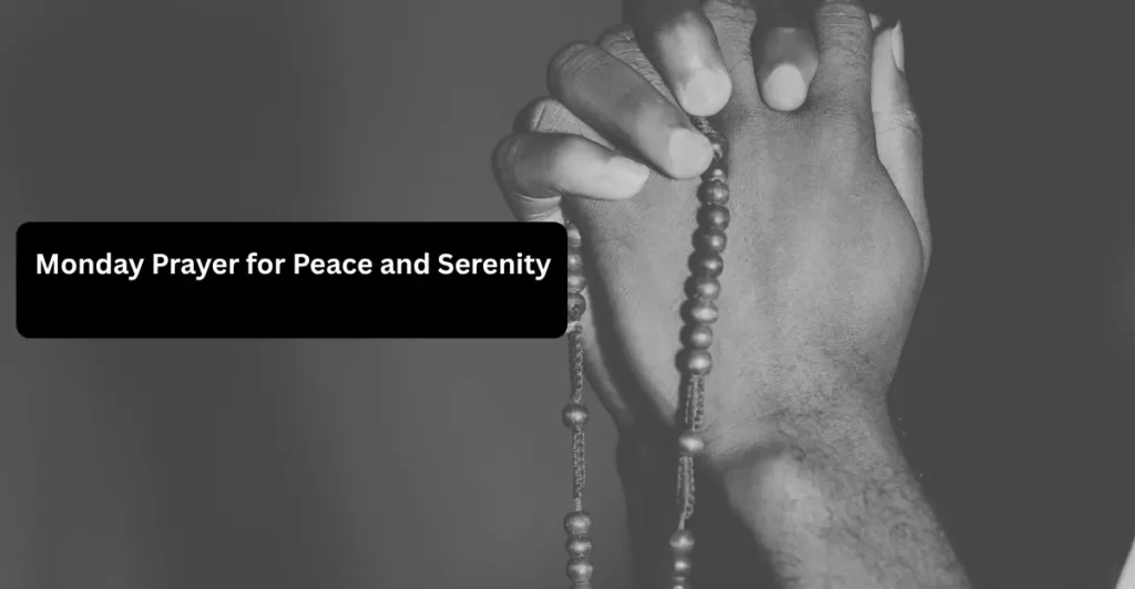 Monday Prayer for Peace and Serenity