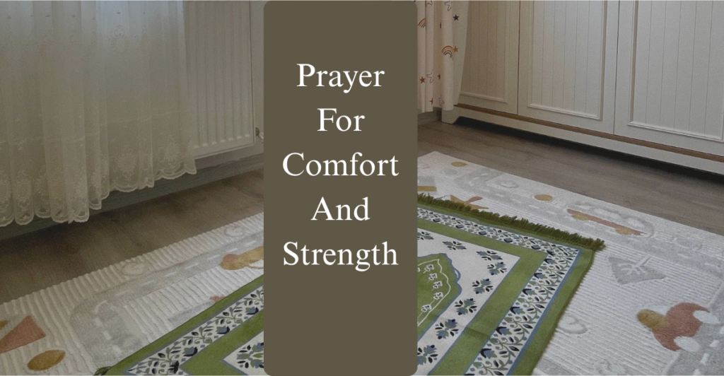 Prayer For Comfort And Strength