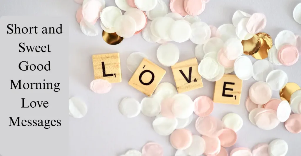 Short and Sweet Good Morning Love Messages