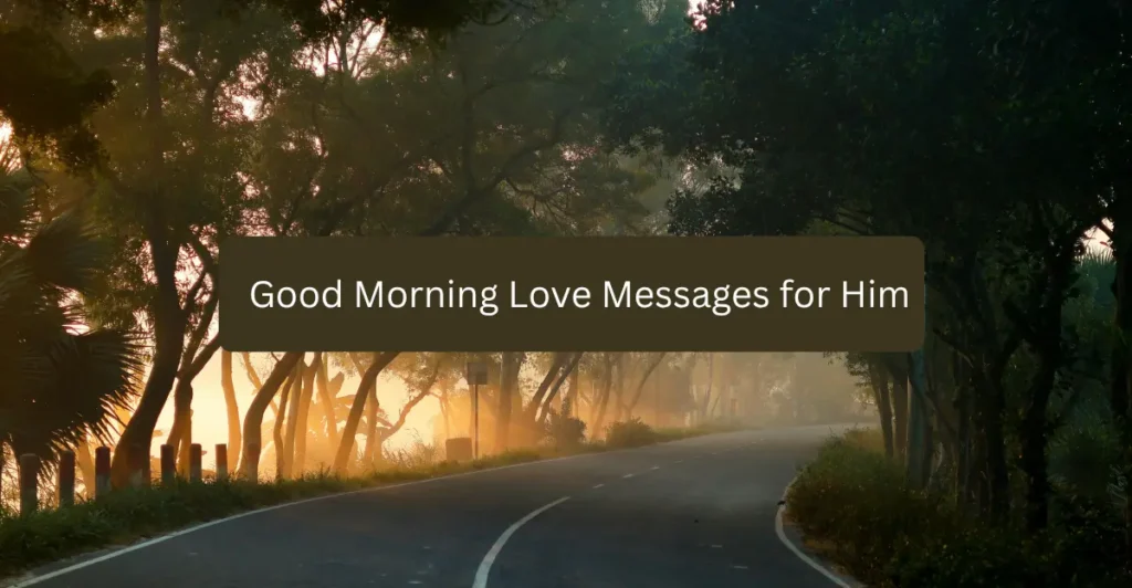 Good Morning Love Messages for Him