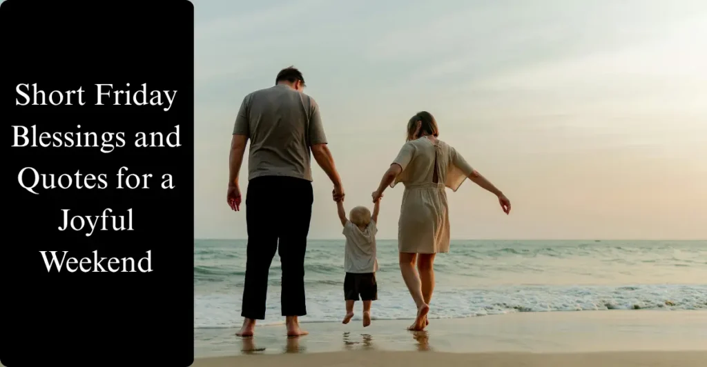  Short Friday Blessings and Quotes for a Joyful Weekend