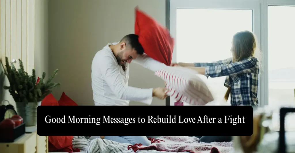 Good Morning Messages to Rebuild Love After a Fight