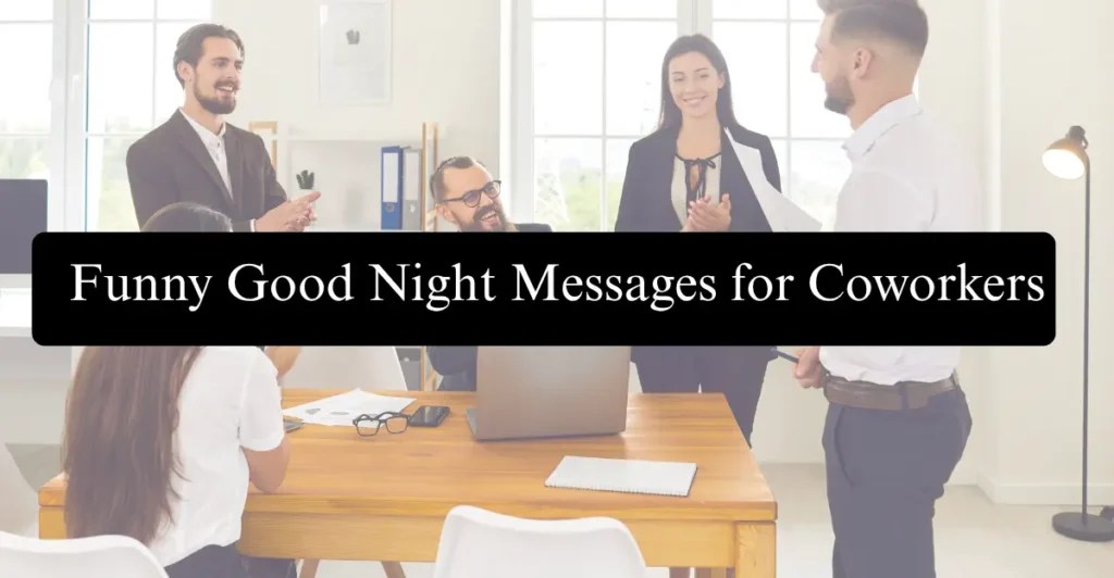Funny Good Night Messages for Coworkers