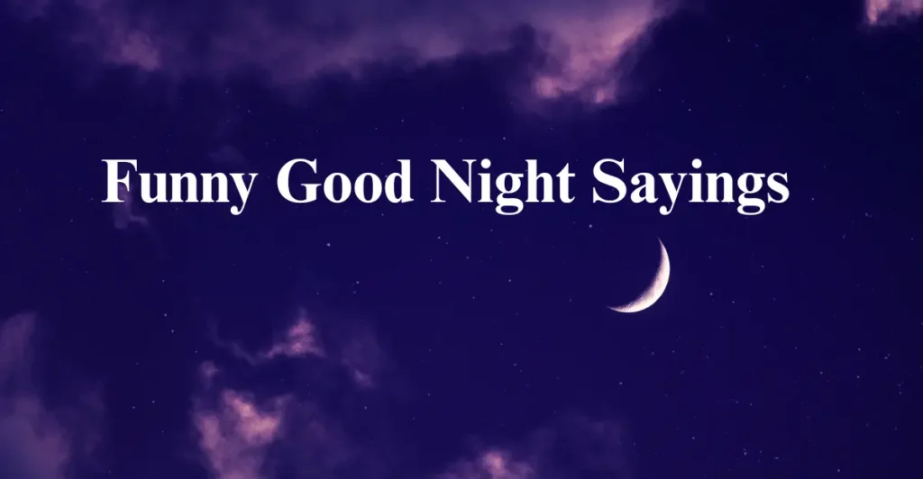 Funny Good Night Sayings