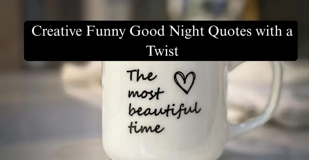 Creative Funny Good Night Quotes with a Twist